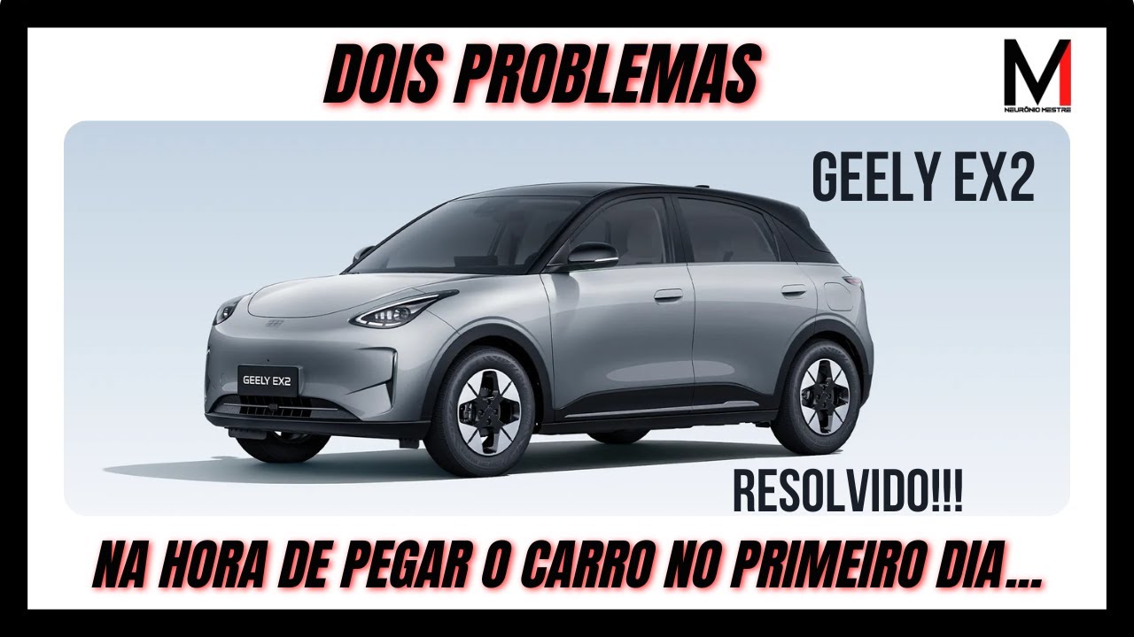 PROBLEMA NO GEELY EX2 PRO RESOLVIDO?
