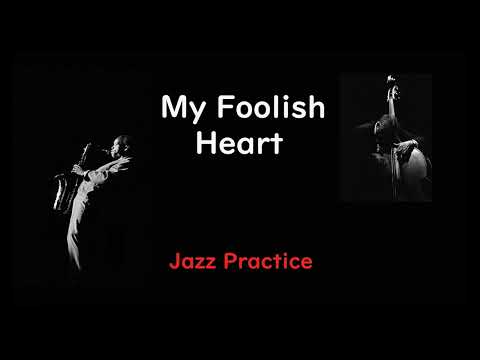 Vol 025 - D1,03 My Foolish Heart - ( Eb 🎷 )
