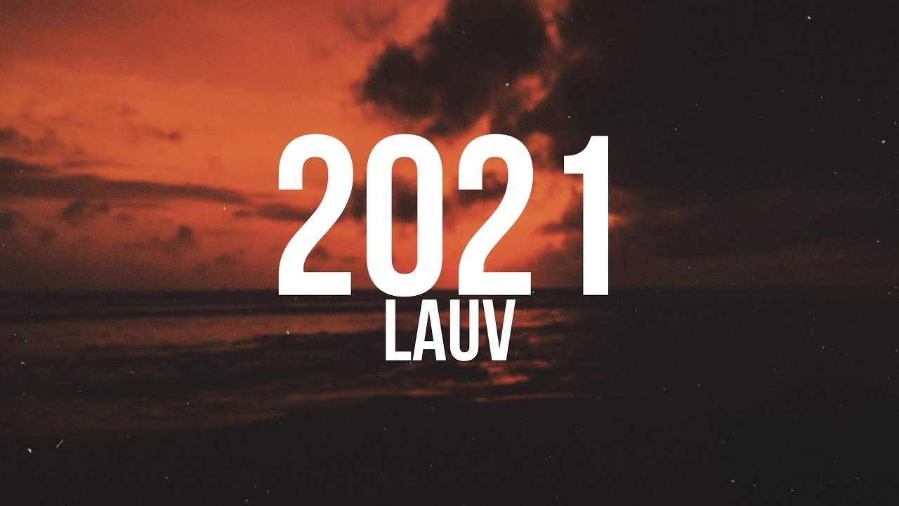 Lauv - 2021 (Lyrics)
