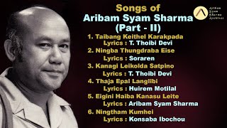 Songs of Aribam Syam Sharma (Part-II)