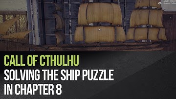 Call of Cthulhu - Solving the ship puzzle in Chapter 8