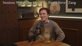 Sessions With Mary Jane Ep 138 Filmmaker Steven Zang Part 1
