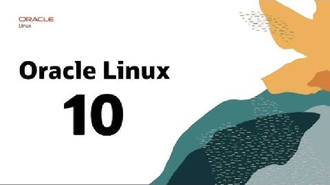 Oracle Linux 10: Deep Dive into Features and Upgrades