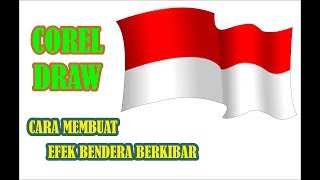 Cara membuat efek bendera berkibar | corel draw Cara membuat efek bendera berkibar | corel draw