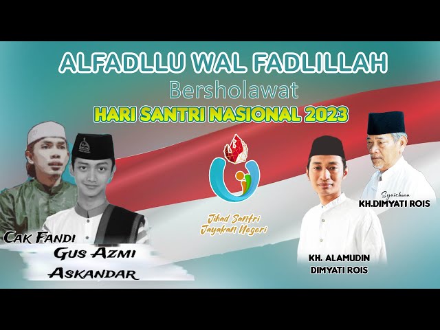 Al-FADLLU WAL FADLILLAH BERSHOLAWAT BERSAMA GUS AZMI u0026 CAK FANDY HARI SANTRI NASIONAL 2023 class=