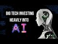 Big Tech is Investing Heavily into Generative Artificial Intelligence