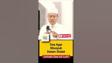 Doa Agar Khusyuk Dalam Shalat || Ustadz Das