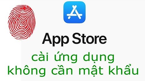 Dùng vân tay để tải ứng ụng trên App Store || Yes102