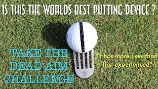 A ball marker blew my mind, it made the hole bigger - Take the Dead Aim challenge