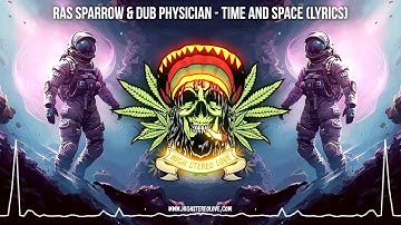 Ras Sparrow & Dub Physician - Time And Space 🪐 (New Reggae 2023 / Roots Reggae 2023 / Lyric Video)