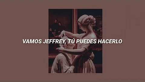 "C'mon Jeffrey, you can do it" (Audio edit tiktok)...