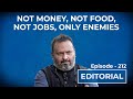 Editorial With Sujit Nair: Not Money, Not Food, Not Jobs, Only Enemies | HW News English