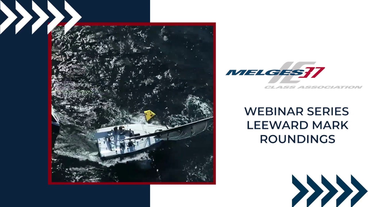 Melges IC37 Webinar: Leeward Mark Roundings
