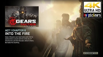 GEARS TACTICS : Act 1 Chapter 6 Into The Fire [4K UHD] Gameplay