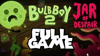 Bulb Boy 2: Jar of Despair | FULL GAME | No Commentary