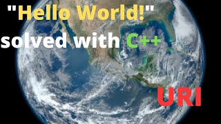 Hello World! solved with C++ Beecroud (URI)