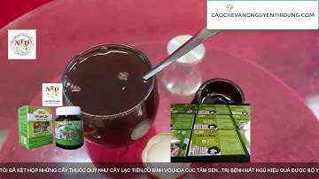 HƯỚNG DẪN SỬ DỤNG UỐNG CAO LẠC TIÊN NGUYỄN THỊ DUNG (CAOCHEVANGNGUYENTHIDUNG.COM) 0961.546.740