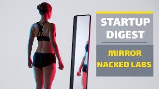 ОБЗОР СТАРТАПОВ #2 | MIRROR | NACKED LABS | STARTUP DIGEST | #STARTUPUA