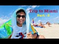 Trip to Miami - Part 2 | Vlog 08 | Lalit Shokeen Vlogs