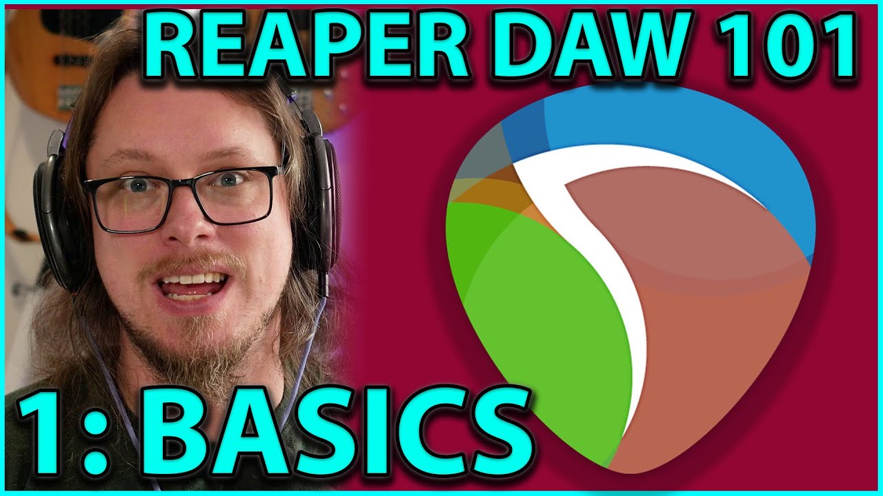 Reaper DAW 101  The Basics   PART 1