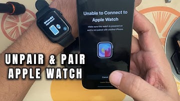 Unpair Apple Watch from Old iPhone and Pair It with the New iPhone