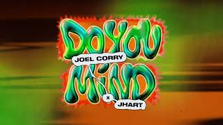 Joel Corry - Do You Mind (Feat. Jhart) [Official Visualiser]