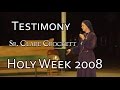 Testimony of Sr. Clare Crockett, SHM  - Holy Week 2008