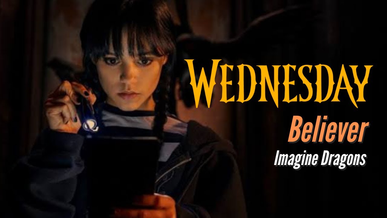 【FMV】  Wednesday — Believer