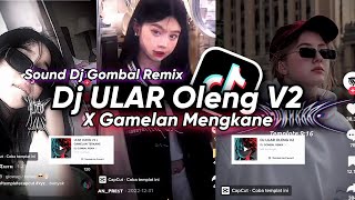 DJ ULAR OLENG V2 x GAMELAN TERKANE Sound Dj Gombal Remix