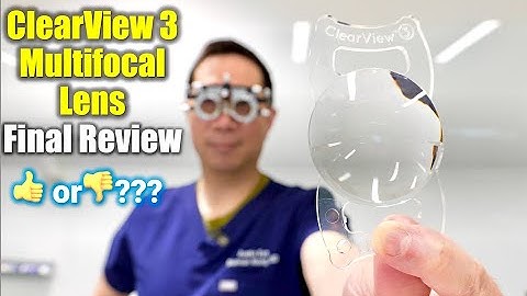 ClearView 3 Multifocal Lens - Final Review. 👍? or 👎?  Shannon Wong, MD