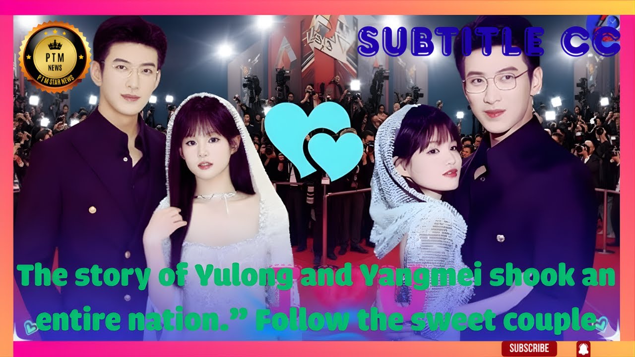 The story of Yulong and Yangmei shook an entire nation.” Follow the