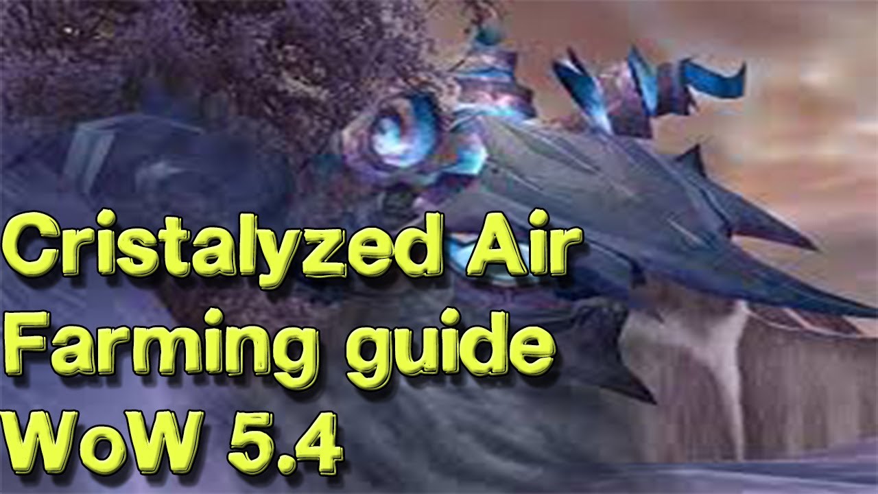 Crystallized Air Farming from mob WoW 5.4