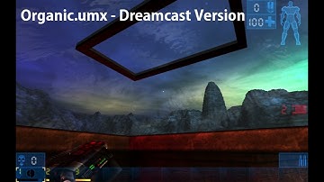 Unreal Tournament - Organic - Dreamcast version comparison