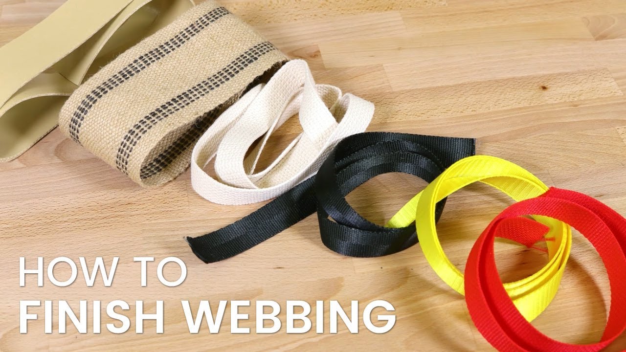 How to Finish Webbing 