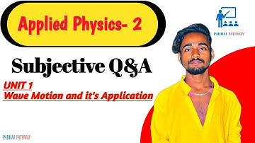 Wave Motion & Its Applications - Subjective Q&A | Applied Physics 2 | Chapter 1 | PADHAI PATHWAY