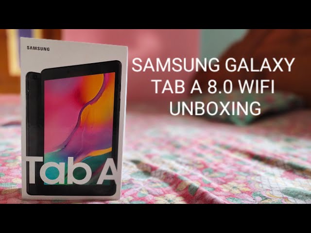 UNBOXING OF SAMSUNG GALAXY TAB A8.0 WIFI