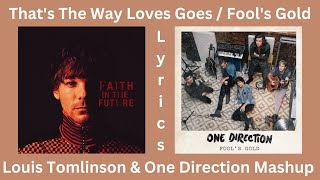 That's The Way Love Goes \/ Fool's Gold Lyrics - Louis Tomlinson \& One Direction Mashup