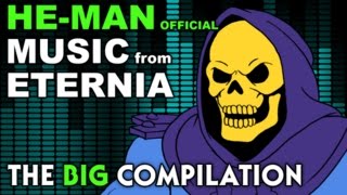 He-Man - MUSIC from ETERNIA - The BIG Compilation