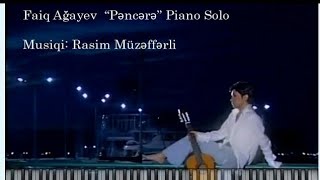 Faiq Ağayev - Pəncərə piano solo by ME (Musiqi Rasim Müzəffərli) Resimi