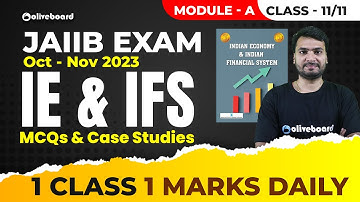 JAIIB Exam Oct 2023 |JAIIB IE and IFS | MCQ & Case Studies | Module - A | Class 11/11 | Himanshu Sir