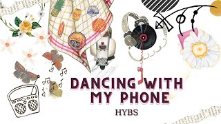 vietsub  S Dancing With My Phone  Hybs