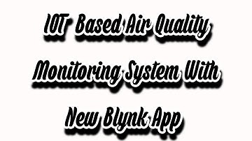 ESP8266 IOT Based Air Quality Monitoring System With New Blynk And MQ 2  Sensor with Lcd Display