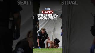 BREAKING: Court documents reveal at least 3 shooters at Seattle food festival