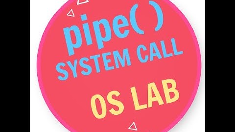 pipe( ) system call working | practical implementation | Operating System Lab