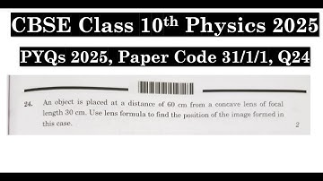 Class 10th Physics | Answer Key 2025 | CBSE Board | PYQ 2025 | Paper Code 31-1-1 | Q24