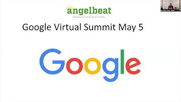 Google Virtual Summit May 5 Introduction