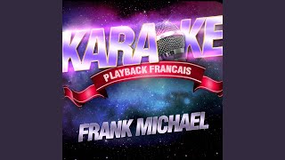 Video thumbnail of "Karaoké Playback Français - Du Côté De L'amour — Karaoké Playback Avec Choeurs — Rendu Célèbre Par Frank Michael"