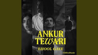 Video thumbnail of "Ankur Tewari - Bhool Gaye"