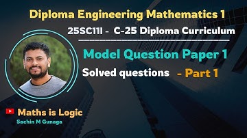 Model Question Paper 1 | Part 1 - Solutions | Diploma Engineering Mathematics-1 | C - 25 series 