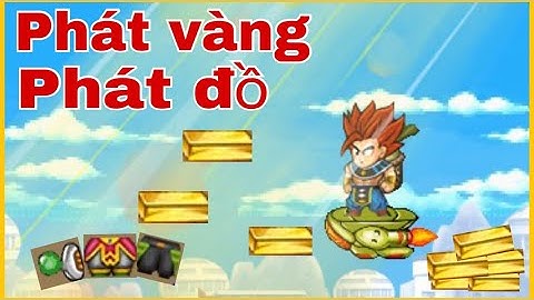 Ngọc Rồng Online - Tặng Vàng Đồ Cho Anh Em Nghèo !!!!
